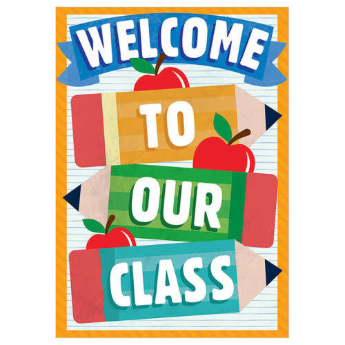POSTER: WELCOME TO OUR CLASS 17"X22" - Creative Kids