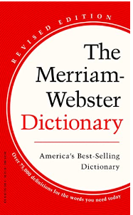 DICTIONARY -  MERRIAM-WEBSTER ( copyright 2022 )