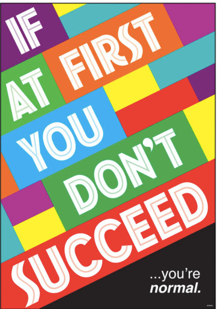 POSTER: IF AT FIRST YOU DON&
